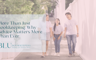 More Than Just Bookkeeping: Why Advice Matters More Than Ever
