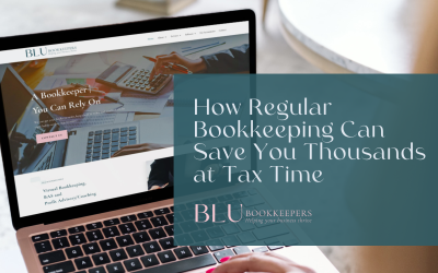 How Regular Bookkeeping Can Save You Thousands at Tax Time