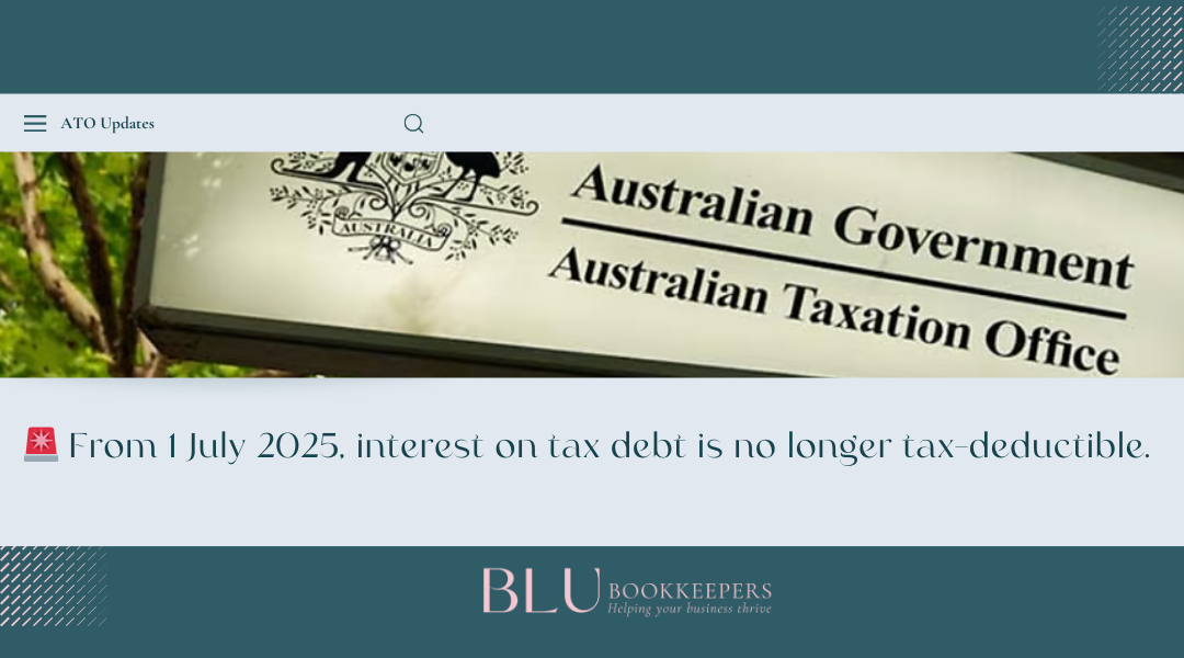 ATO Interest Charges Losing Tax Deductibility – Why It Matters